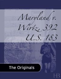 Cover image: Maryland v. Wirtz, 392 U.S. 183