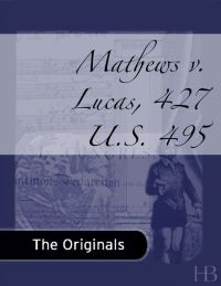 表紙画像: Mathews v. Lucas, 427 U.S. 495