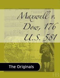 Cover image: Maxwell v. Dow, 176 U.S. 581