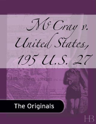 Cover image: McCray v. United States, 195 U.S. 27