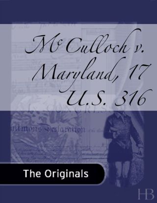 表紙画像: McCulloch v. Maryland, 17 U.S. 316