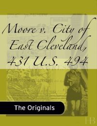 Cover image: Moore v. City of East Cleveland, 431 U.S. 494