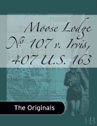 Cover image: Moose Lodge No. 107 v. Irvis, 407 U.S. 163