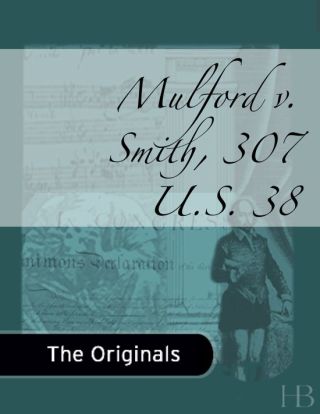 Cover image: Mulford v. Smith, 307 U.S. 38