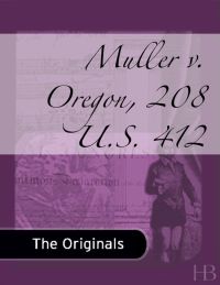 Imagen de portada: Muller v. Oregon, 208 U.S. 412