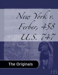 Cover image: New York v. Ferber, 458 U.S. 747