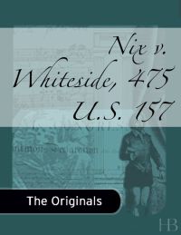 Imagen de portada: Nix v. Whiteside, 475 U.S. 157