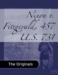 Cover image: Nixon v. Fitzgerald, 457 U.S. 731