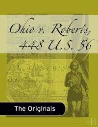 Cover image: Ohio v. Roberts, 448 U.S. 56