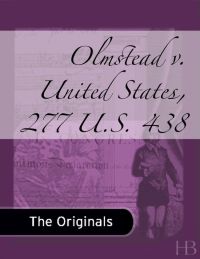 صورة الغلاف: Olmstead v. United States, 277 U.S. 438