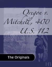 Cover image: Oregon v. Mitchell, 400 U.S. 112