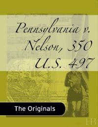 Immagine di copertina: Pennsylvania v. Nelson, 350 U.S. 497