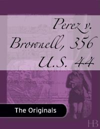 表紙画像: Perez v. Brownell, 356 U.S. 44