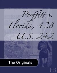 Cover image: Proffitt v. Florida, 428 U.S. 242