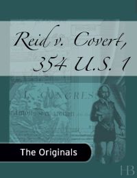 表紙画像: Reid v. Covert, 354 U.S. 1