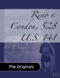 Imagen de portada: Reno v. Condon, 528 U.S. 141