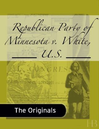 表紙画像: Republican Party of Minnesota v. White, ___ U.S. ___