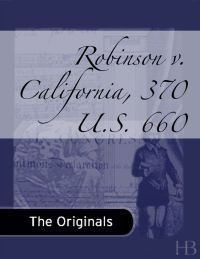 表紙画像: Robinson v. California, 370 U.S. 660