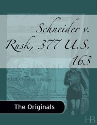 صورة الغلاف: Schneider v. Rusk, 377 U.S. 163