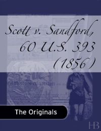 表紙画像: Dred Scott v. Sandford, 60 U.S. 393 (1856)