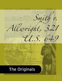 表紙画像: Smith v. Allwright, 321 U.S. 649