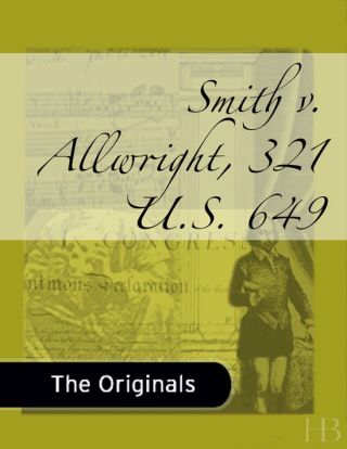 صورة الغلاف: Smith v. Allwright, 321 U.S. 649