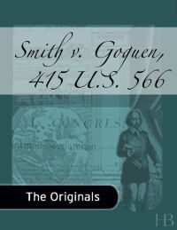 Cover image: Smith v. Goguen, 415 U.S. 566