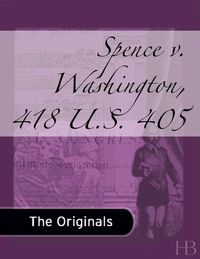 Cover image: Spence v. Washington, 418 U.S. 405