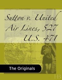 表紙画像: Sutton v. United Air Lines, 527 U.S. 471