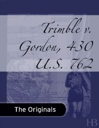 Imagen de portada: Trimble v. Gordon, 430 U.S. 762