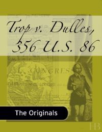 Cover image: Trop v. Dulles, 356 U.S. 86