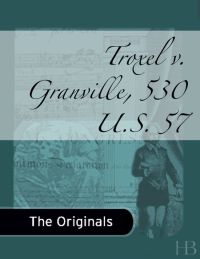 表紙画像: Troxel v. Granville, 530 U.S. 57