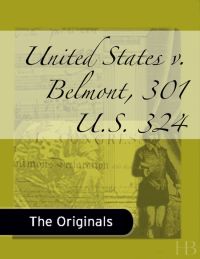 Cover image: United States v. Belmont, 301 U.S. 324