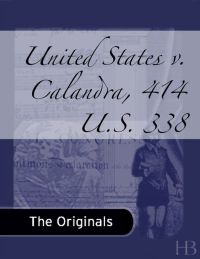 表紙画像: United States v. Calandra, 414 U.S. 338