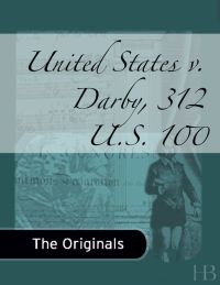 表紙画像: United States v. Darby, 312 U.S. 100