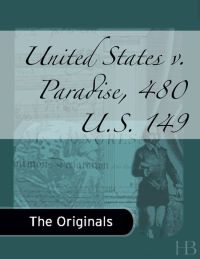 Cover image: United States v. Paradise, 480 U.S. 149