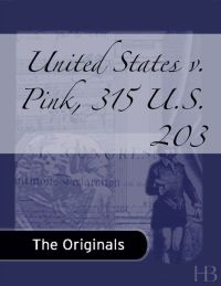 Titelbild: United States v. Pink, 315 U.S. 203