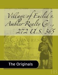 Cover image: Village of Euclid v. Ambler Realty Co., 272 U.S. 365