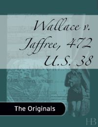 صورة الغلاف: Wallace v. Jaffree, 472 U.S. 38