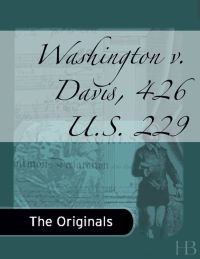 صورة الغلاف: Washington v. Davis, 426 U.S. 229