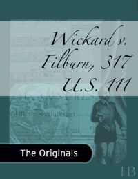 صورة الغلاف: Wickard v. Filburn, 317 U.S. 111