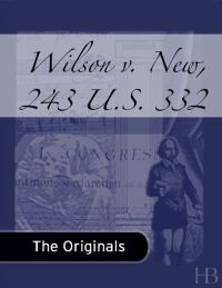 Cover image: Wilson v. New, 243 U.S. 332