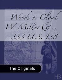 Cover image: Woods v. Cloyd W. Miller Co., 333 U.S. 138