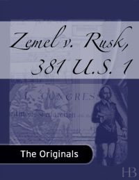 صورة الغلاف: Zemel v. Rusk, 381 U.S. 1