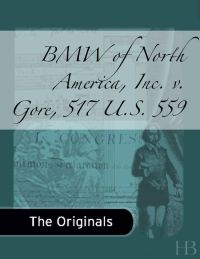 Titelbild: BMW of North America, Inc. v. Gore, 517 U.S. 559