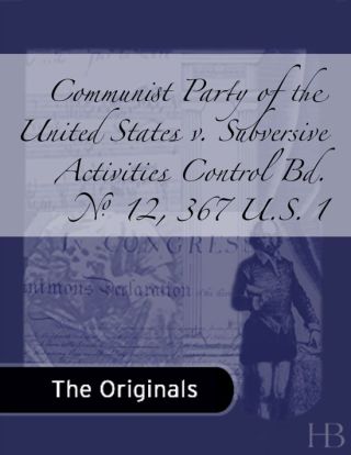 Immagine di copertina: Communist Party of the United States v. Subversive Activities Control Bd. No. 12, 367 U.S. 1