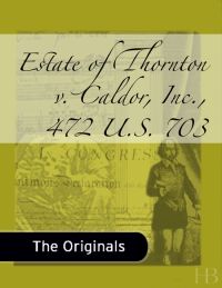 Cover image: Estate of Thornton v. Caldor, Inc., 472 U.S. 703