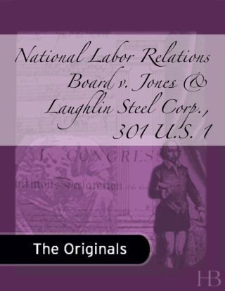 Imagen de portada: National Labor Relations Board v. Jones & Laughlin Steel Corp., 301 U.S. 1