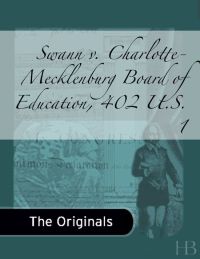 Cover image: Swann v. Charlotte-Mecklenburg Board of Education, 402 U.S. 1