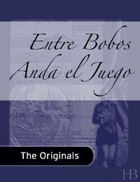 Cover image: Entre Bobos Anda el Juego